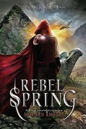 REBEL SPRING - FALLING KINGDOMS 2