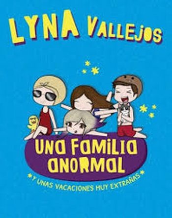 UNA FAMILIA ANORMAL - Y unas vacaciones muy extrañas