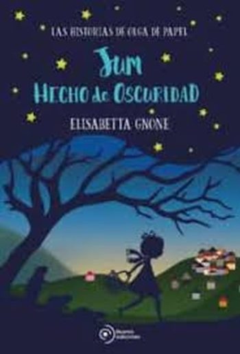 JUM HECHO DE OSCURIDAD. LAS HISTORIAS DE OLGA DE PAPEL 2