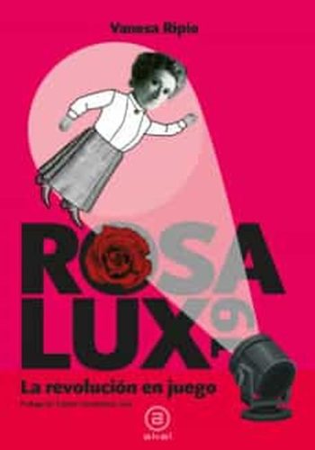 LA ROSA LUX19 - REVOLUCION EN JUEGO