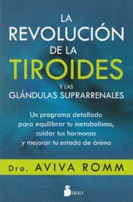 LA REVOLUCION DE LA TIROIDES Y LAS GLANDULAS SUPRARRENALES