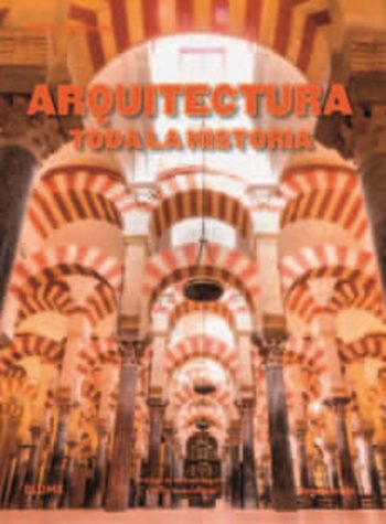 ARQUITECTURA - TODA LA HISTORIA