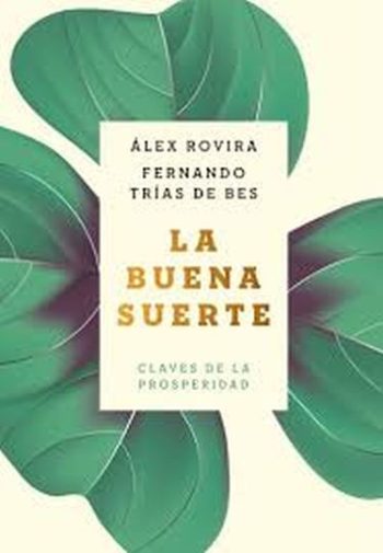 LA BUENA SUERTE - CLAVES DE LA PROSPERIDAD