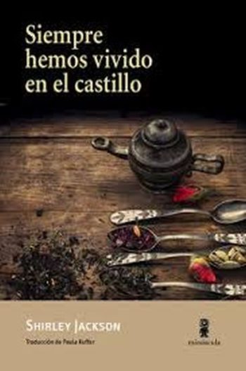 SIEMPRE HEMOS VIVIDO EN EL CASTILLO