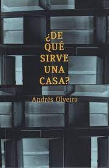¿DE QUE SIRVE UNA CASA?