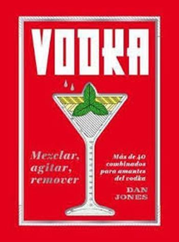VODKA. MEZCLAR, AGITAR, REMOVER