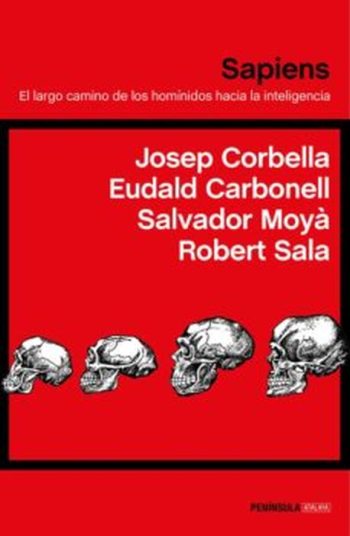 SAPIENS - EL LARGO CAMINO DE LOS HOMINIDOS HACIA LA INTELIGENCIA
