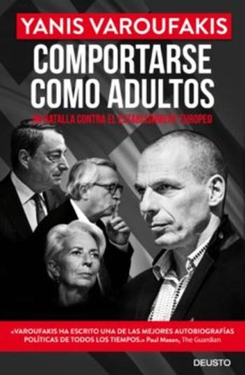 COMPORTARSE COMO ADULTOS - MI BATALLA CONTRA EL ESTABLISHMENT EUROPEO