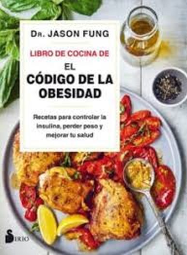 EL CODIGO DE LA OBESIDAD. LIBRO DE COCINA DE...