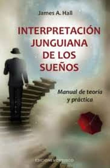 INTERPRETACIÓN JUNGUIANA DE LOS SUEÑOS - MANUAL DE TEORÍA Y PRÁCTICA