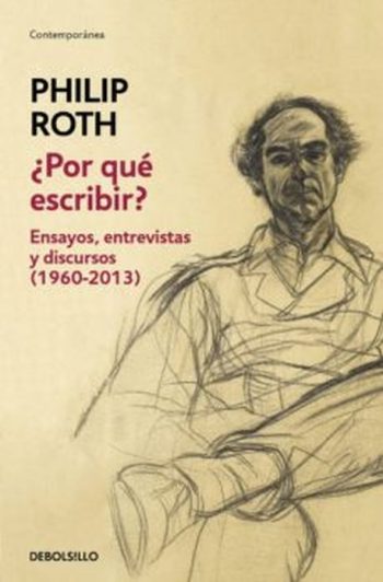 ¿POR QUE ESCRIBIR? ENSAYOS, ENTREVISTAS Y DISCURSOS (1960-2013)