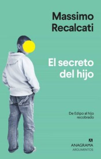 EL SECRETO DEL HIJO, EL. DE EDIPO AL HIJO RECOBRADO