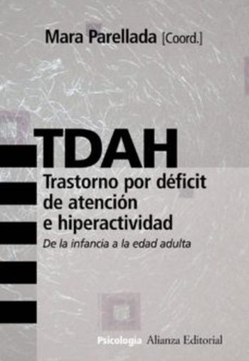 TDAH: TRASTORNO POR DEFICIT DE ATENCION E HIPERACTIVIDAD: DE LA INFANCIA A LA EDAD ADULTA