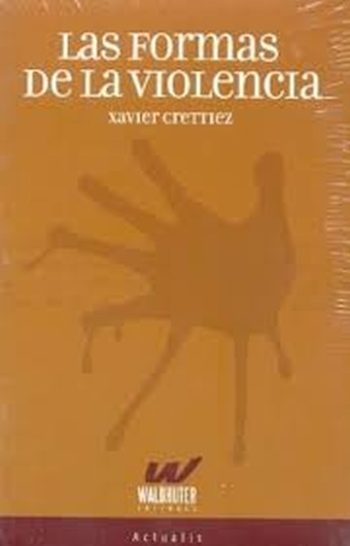 LAS FORMAS DE LA VIOLENCIA