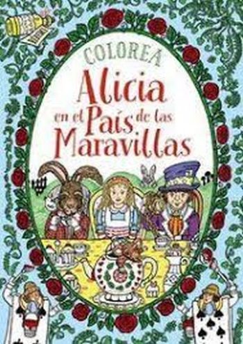 COLOREA ALICIA EN EL PAIS DE LAS MARAVILLAS
