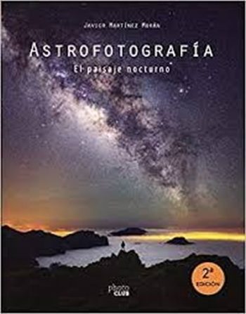ASTROFOTOGRAFIA. EL PAISAJE NOCTURNO