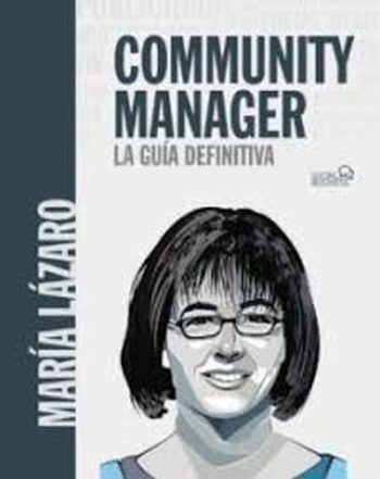 COMMUNITY MANAGER. LA GUIA DEFINITIVA