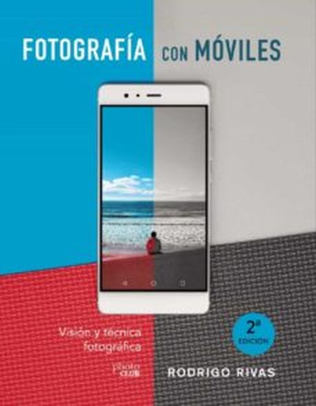 FOTOGRAFIAR CON MÓVILES - VISIÓN Y TÉCNICA FOTOGRÁFICA