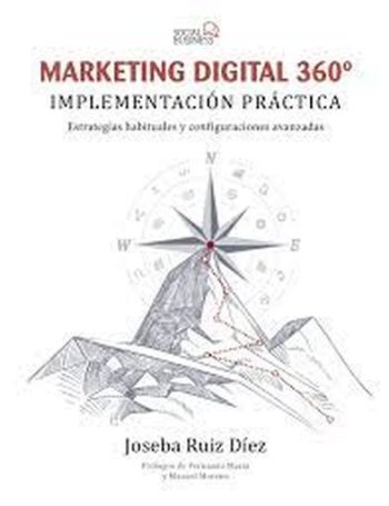 MARKETING DIGITAL 360° - IMPLEMENTACIÓN PRÁCTICA