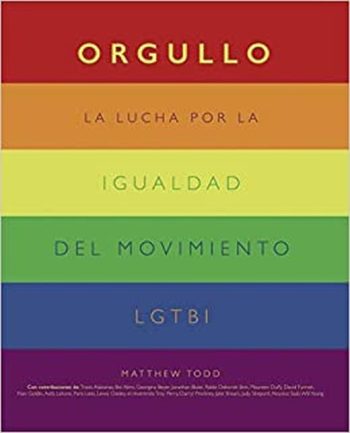 ORGULLO - La lucha por la igualdad del movimiento LGTBI