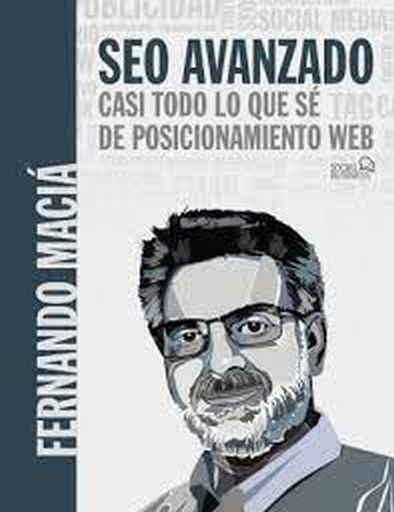SEO AVANZADO - Casi todo lo que sé sobre posicionamiento web