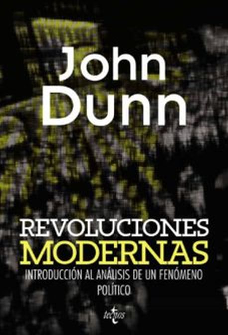 REVOLUCIONES MODERNAS: INTRODUCCION AL ANALISIS DE UN FENOMENO POLITICO