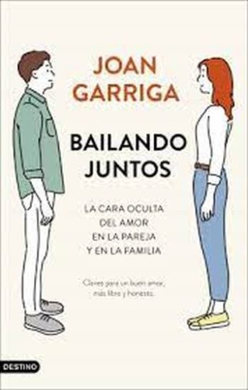 BAILANDO JUNTOS - La cara oculta del amor en la pareja y en la familia.