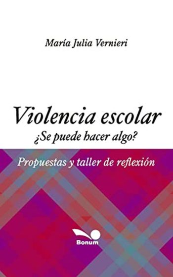 VIOLENCIA ESCOLAR ¿SE PUEDE HACER ALGO?
