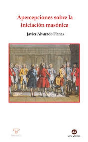 APERCEPCIONES SOBRE LA INICIACION MASONICA