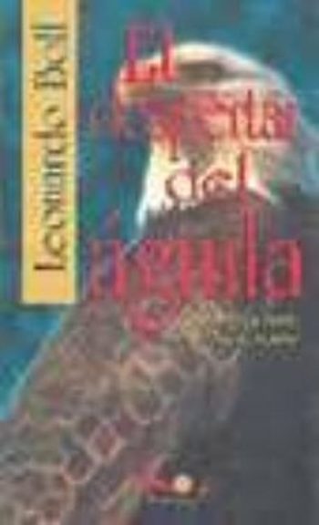EL DESPERTAR DEL AGUILA. APRENDE A VOLAR: UNA DECISION DEL HOMBRE