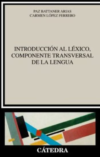 INTRODUCCIÓN AL LÉXICO, COMPONENTE TRANSVERSAL DE LA LENGUA