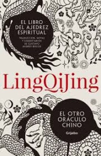 LINGQIJING. EL LIBRO DEL AJEDREZ ESPIRITUAL. EL OTRO ORACULO CHINO
