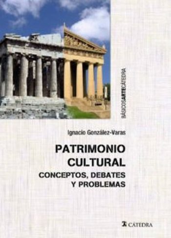 PATRIMONIO CULTURAL - Conceptos, debates y problemas