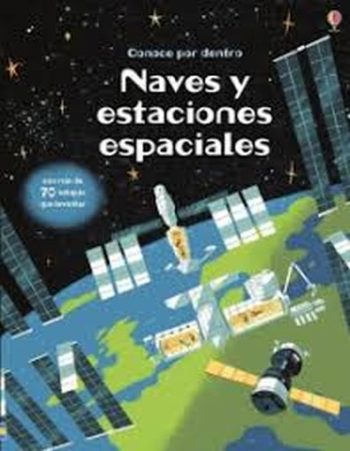 NAVES Y ESTACIONES ESPACIALES - CONOCE POR DENTRO - CON SOLAPAS