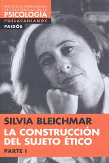 LA CONSTRUCCION DEL SUJETO ETICO, LA. PARTE I
