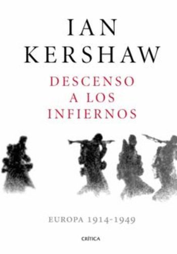DESCENSO A LOS INFIERNOS - EUROPA, 1914-1949 (T.D.)