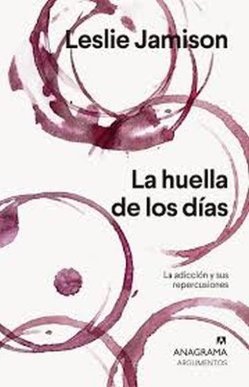 HUELLA DE LOS DIAS, LA. La adiccion y sus repercusiones