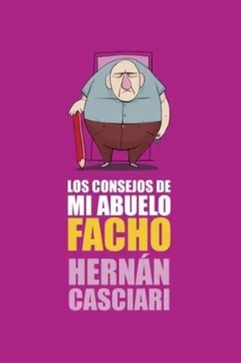 LOS CONSEJOS DE MI ABUELO FACHO