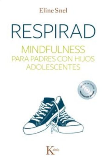 RESPIRAD: MINDFULNESS PARA PADRES CON HIJOS ADOLESCENTES