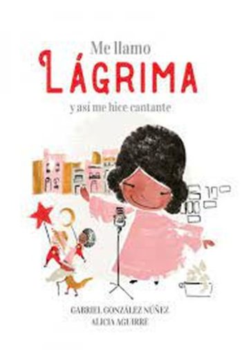 ME LLAMO LAGRIMA Y ASI ME HICE CANTANTE