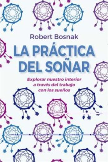 LA PRÁCTICA DE SOÑAR