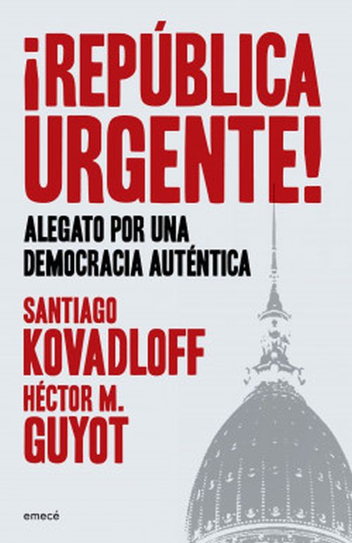 ¡REPÚBLICA URGENTE! - Alegato por una democracia auténtica