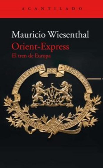 ORIENT-EXPRESS. EL TREN DE EUROPA