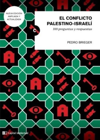 EL CONFLICTO PALESTINO ISRAELI - 100 PREGUNTAS Y RESPUESTAS