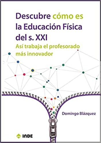 DESCUBRE COMO ES LA EDUCACION FISICA DEL S. XXI