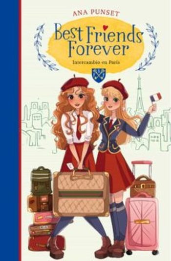 BEST FRIENDS FOREVER. INTERCAMBIO EN PARIS