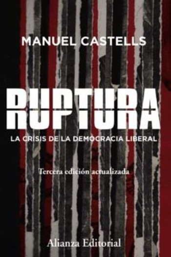 RUPTURA - LA CRISIS DE LA DEMOCRACIA LIBERAL 3a. EDICION