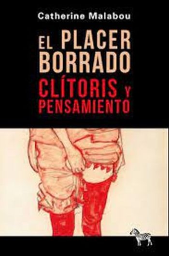EL PLACER BORRADO - CLITORIS Y PENSAMIENTO