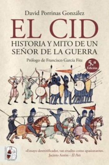 EL CID. HISTORIA Y MITO DE UN SEÑOR DE LA GUERRA