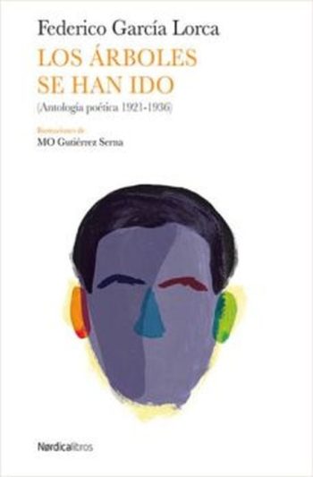 LOS ARBOLES SE HAN IDO - ANTOLOGIA POETICA 1921-1936